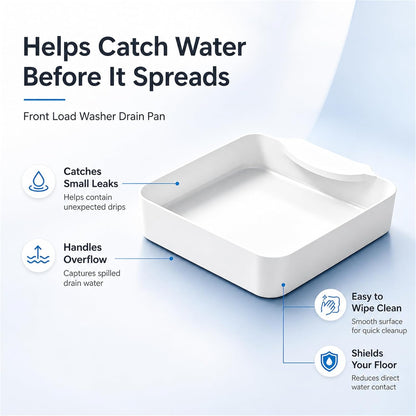 Universal Front-Load Washing Machine Drain Pan, Leak-Proof Washing Machine Drain Tray - Universal Low Profile, Catches Drips & Overflows - Keeps Laundry Floors Dry (1pc)