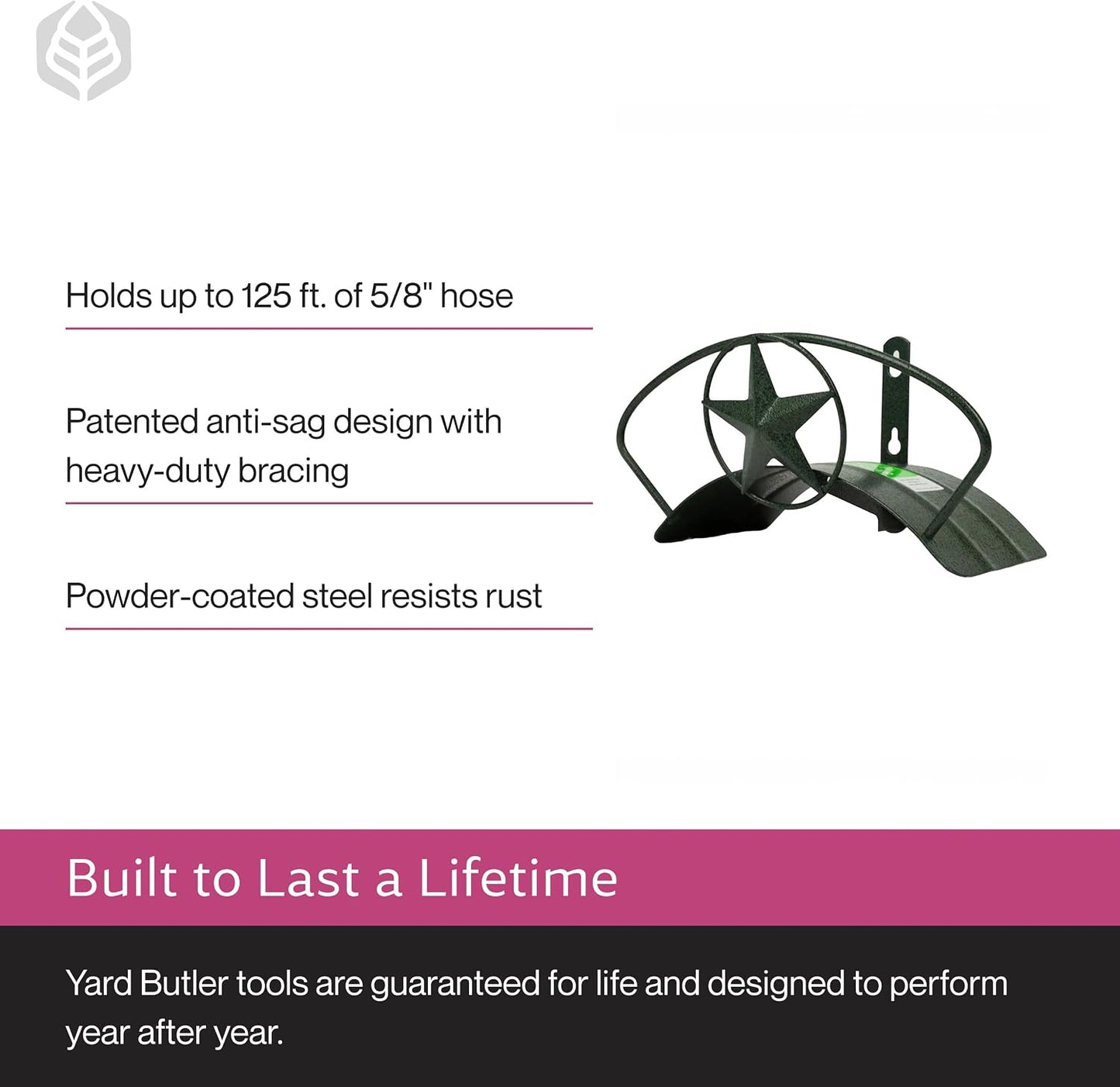 Yard Butler Heavy Duty Wall-Mounted Hose Hanger - Garden Hose Holder for Convenient Organization - Holds up to 125 Feet - Powder Coated Steel - Heavy Duty Bracing - Classic Design, Green