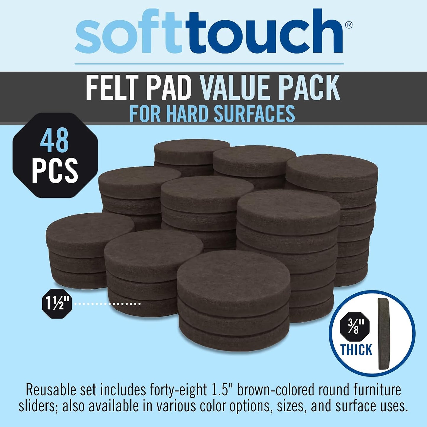 SoftTouch 1.5" Round Reusable Felt Furniture Sliders for Hard Surfaces, Noise-Reducing Adhesive Moving and Protective Pads for Cabinets, Chairs, Tables & Decorative Items Set of 48, Brown